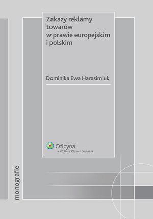 Zakazy reklamy towarów w prawie europejskim i polskim – ebook