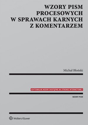 Wzory pism procesowych w sprawach karnych z komentarzem – ebook