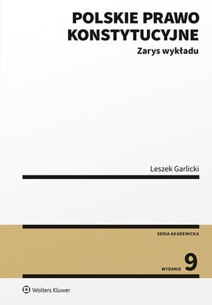 Polskie prawo konstytucyjne. Zarys wykładu. Wydanie 9 – ebook