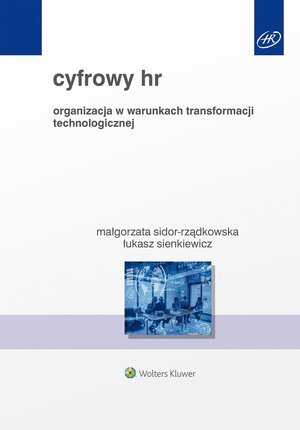 Cyfrowy HR. Organizacja w warunkach transformacji technologicznej – ebook