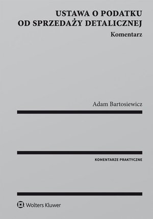 Ustawa o podatku od sprzedaży detalicznej. Komentarz – ebook