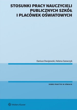 Stosunki pracy nauczycieli publicznych szkół i placówek oświatowych – ebook
