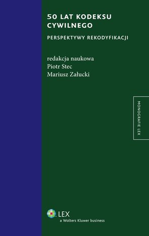 50 lat kodeksu cywilnego. Perspektywy rekodyfikacji – ebook