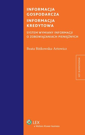 Informacja gospodarcza. Informacja kredytowa. System wymiany informacji o zobowiązaniach pieniężnych – ebook
