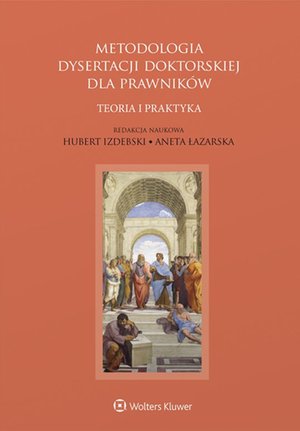 Metodologia dysertacji doktorskiej dla prawników - teoria i praktyka – ebook