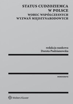 Status cudzoziemca w Polsce wobec współczesnych wyzwań międzynarodowych – ebook