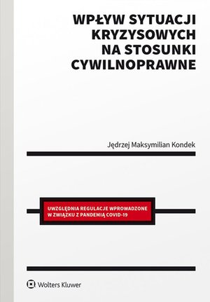 Wpływ sytuacji kryzysowych na stosunki cywilnoprawne – ebook
