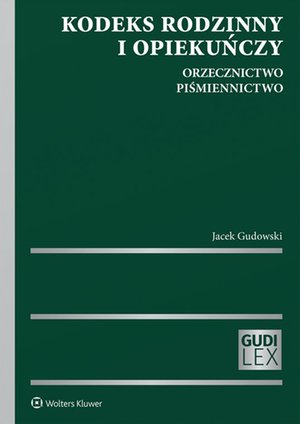 Kodeks rodzinny i opiekuńczy. Orzecznictwo. Piśmiennictwo – ebook