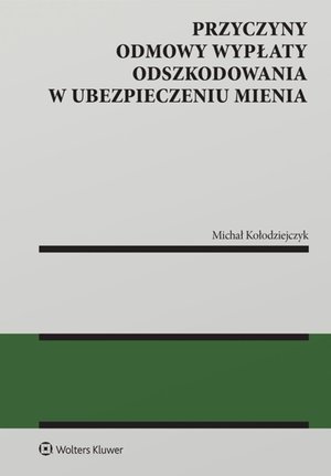 Przyczyny odmowy wypłaty odszkodowania w ubezpieczeniu mienia – ebook