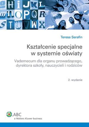 Kształcenie specjalne w systemie oświaty. Vademecum dla organu prowadzącego, dyrektora szkoły, nauczycieli i rodziców – ebook