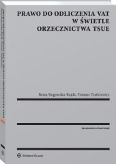 Prawo do odliczenia VAT w świetle orzecznictwa TSUE – ebook