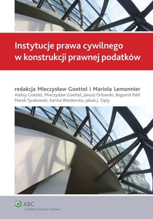 Instytucje prawa cywilnego w konstrukcji prawnej podatków – ebook