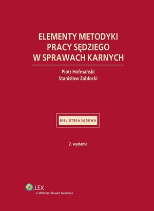 Elementy metodyki pracy sędziego w sprawach karnych – ebook