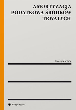 Amortyzacja podatkowa środków trwałych – ebook