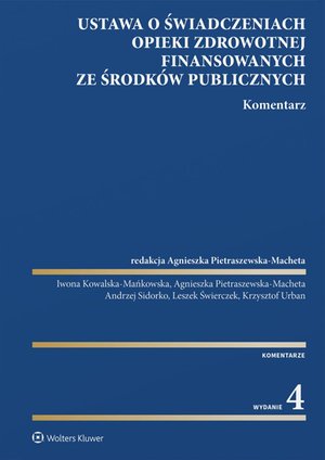 Ustawa o świadczeniach opieki zdrowotnej finansowanych ze środków publicznych. Komentarz – ebook
