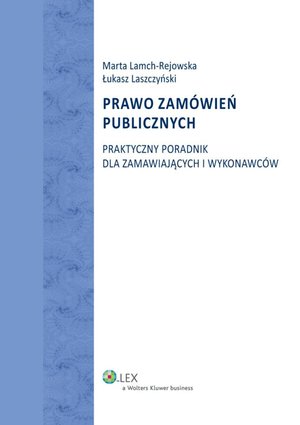 Prawo zamówień publicznych. Praktyczny poradnik dla zamawiających i wykonawców – ebook