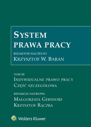 System prawa pracy. Tom III. Indywidualne prawo pracy. Część szczegółowa – ebook