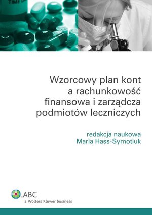 Wzorcowy plan kont a rachunkowość finansowa i zarządcza podmiotów leczniczych – ebook