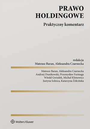 Prawo holdingowe. Praktyczny komentarz – ebook