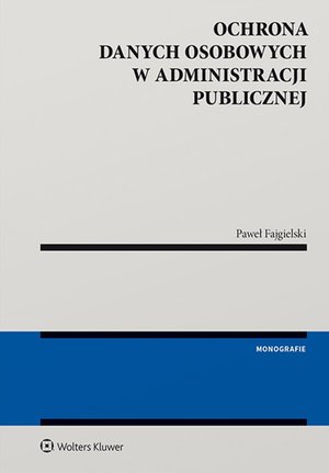 Ochrona danych osobowych w administracji publicznej – ebook