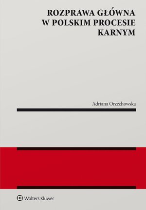 Rozprawa główna w polskim procesie karnym – ebook