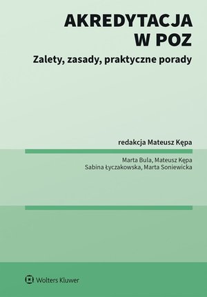 Akredytacja w POZ. Zalety, zasady, praktyczne porady – ebook