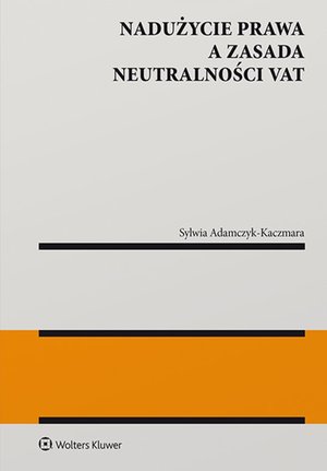 Nadużycie prawa a zasada neutralności VAT – ebook