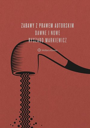 Zabawy z prawem autorskim dawne i nowe – ebook