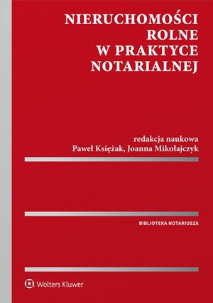 Nieruchomości rolne w praktyce notarialnej – ebook