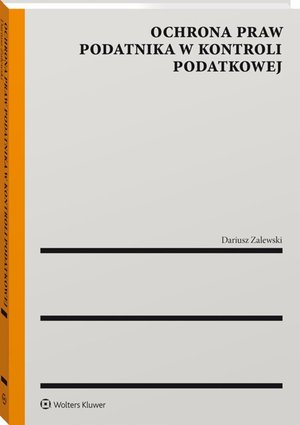 Ochrona praw podatnika w kontroli podatkowej – ebook