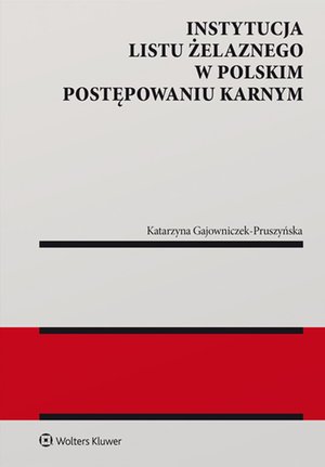 Instytucja listu żelaznego w polskim postępowaniu karnym – ebook