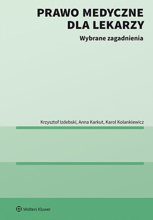 Prawo medyczne dla lekarzy. Wybrane zagadnienia – ebook