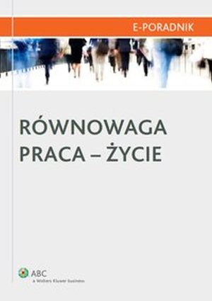 Równowaga praca-życie – ebook