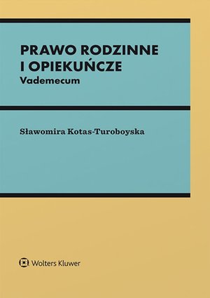Prawo rodzinne i opiekuńcze. Vademecum – ebook