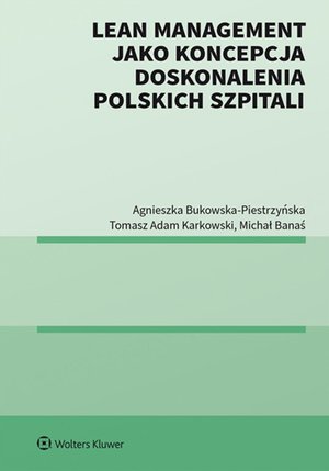 Lean management jako koncepcja doskonalenia polskich szpitali – ebook
