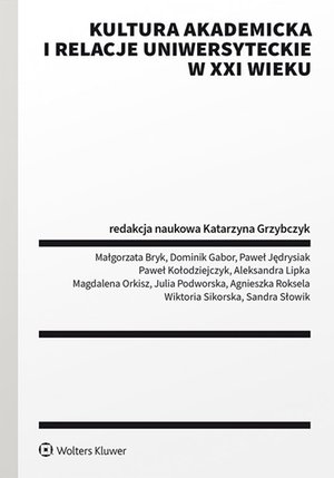 Kultura akademicka i relacje uniwersyteckie w XXI wieku – ebook