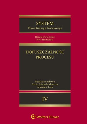 System Prawa Karnego Procesowego. Tom IV. Dopuszczalność procesu – ebook