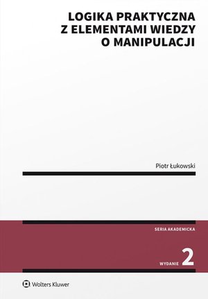 Logika praktyczna z elementami wiedzy o manipulacji – ebook