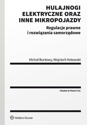 Hulajnogi elektryczne oraz inne mikropojazdy. Regulacje prawne i rozwiązania samorządowe – ebook