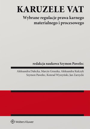 Karuzele VAT. Wybrane regulacje prawa karnego materialnego i procesowego – ebook