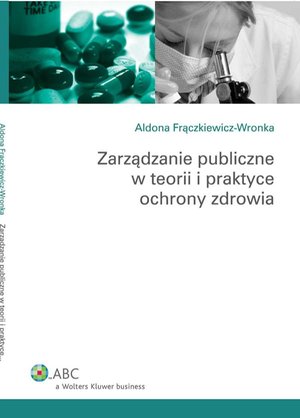 Zarządzanie publiczne w teorii i praktyce ochrony zdrowia – ebook