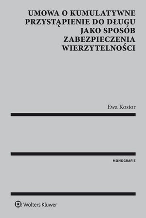 Umowa o kumulatywne przystąpienie do długu jako sposób zabezpieczenia wierzytelności – ebook