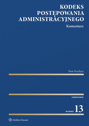 Kodeks postępowania administracyjnego. Komentarz – ebook