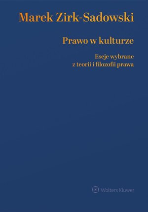 Prawo w kulturze. Eseje wybrane z teorii i filozofii prawa – ebook