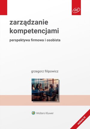 Zarządzanie kompetencjami. Perspektywa firmowa i osobista – ebook