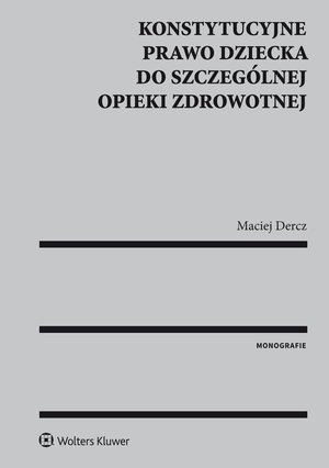 Konstytucyjne prawo dziecka do szczególnej opieki zdrowotnej – ebook