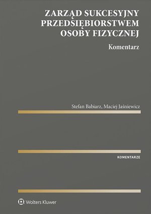 Zarząd sukcesyjny przedsiębiorstwem osoby fizycznej. Komentarz – ebook