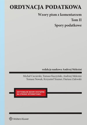 Ordynacja podatkowa. Tom 2. Spory podatkowe. Wzory pism z komentarzem – ebook