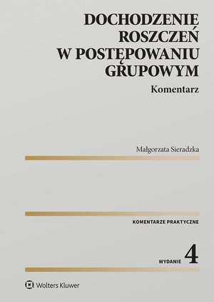 Dochodzenie roszczeń w postępowaniu grupowym. Komentarz – ebook
