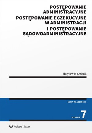 Postępowanie administracyjne, postępowanie egzekucyjne w administracji i postępowanie sądowoadministracyjne – ebook